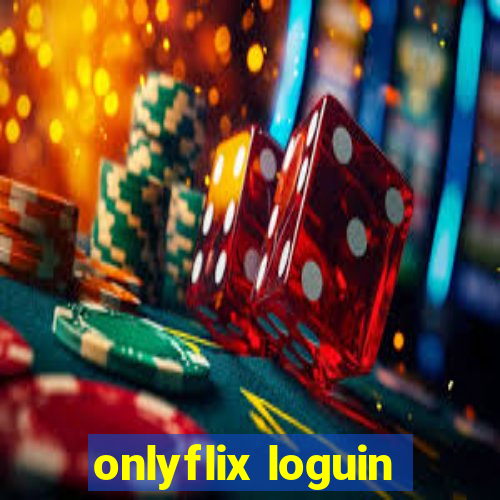 onlyflix loguin